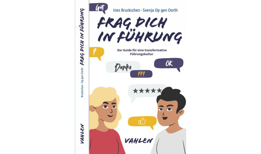 buchcover_frag_dich_in_fuehrung_whitespace Buchtitel Frag dich in Führung von Autorin Svenja Op gen Oorth und Ines Bruckschen